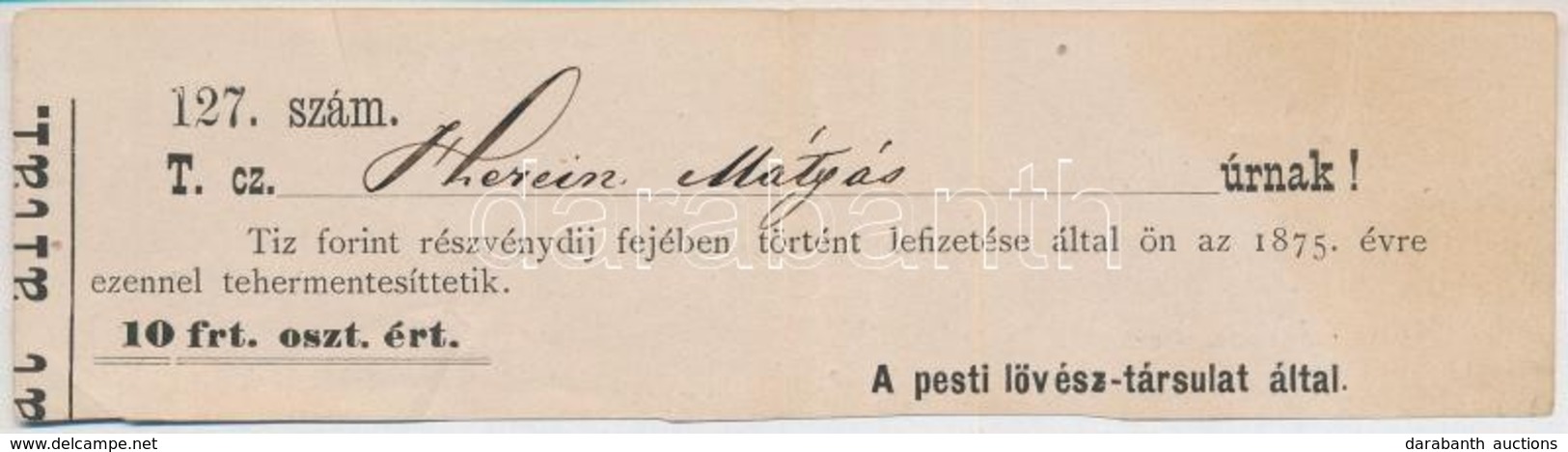 1875. 'A Pesti Lövész-társulat' Névre Szóló éves Tagsági Jegye 10Ft értékben T:II Két Helyen Vágott - Zonder Classificatie