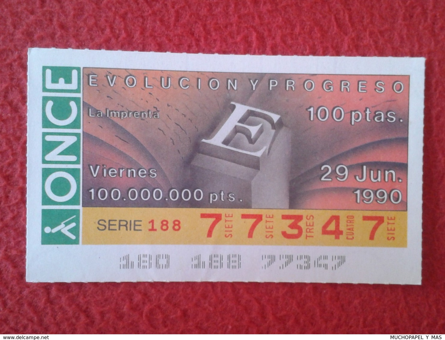 SPAIN CUPÓN DE ONCE LOTTERY LOTERÍA ESPAÑA 1990 EVOLUCIÓN Y PROGRESO EVOLUTION AND PROGRESS LA IMPRENTA THE PRINTING VER - Billetes De Lotería