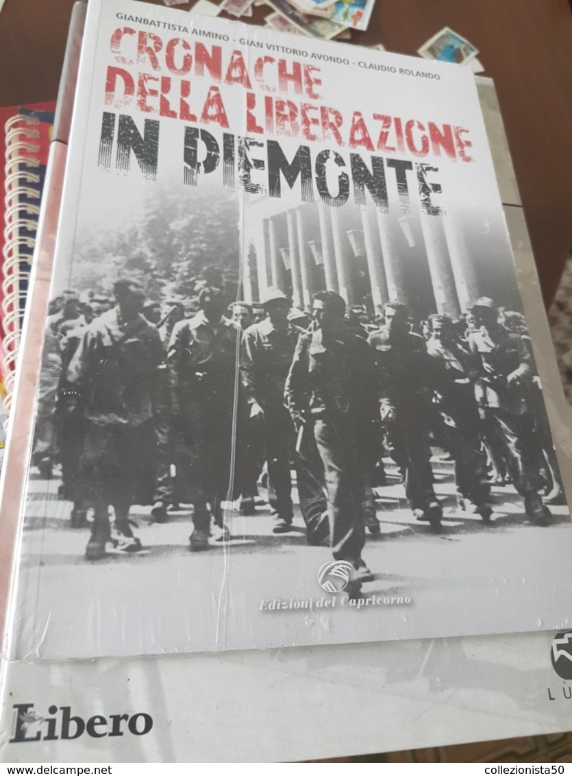 CRONACHE DELLA LIBERAZIONE IN PIEMONTE - Altri & Non Classificati