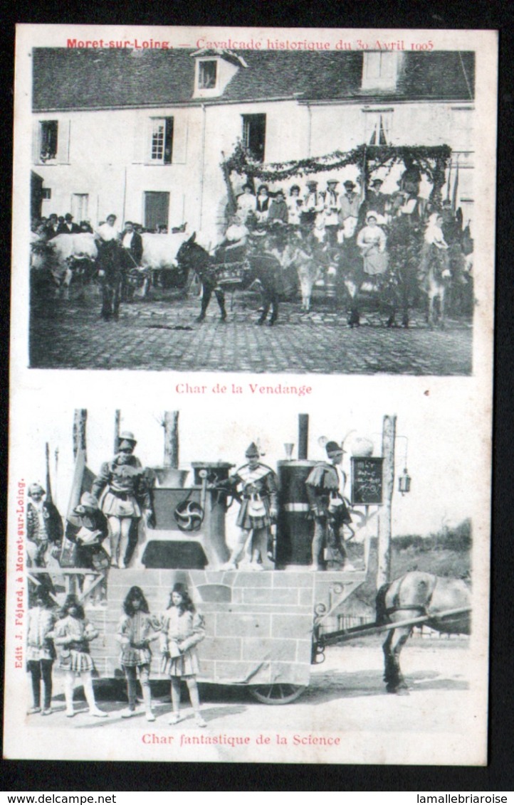 77, Moret Sur Loing,  Cavalcade Historique Du 30 Avril 1905, Char De La Vendange, Char Fantastique De La Science - Moret Sur Loing