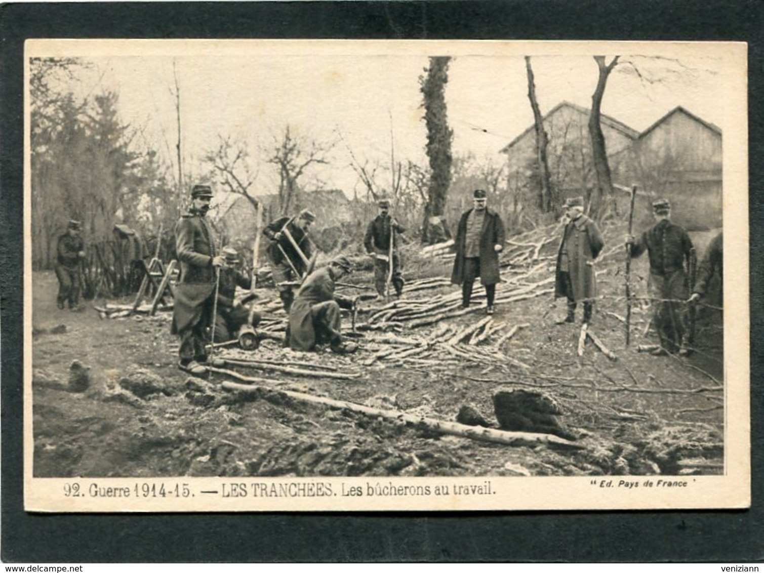 CPA - Guerre 1914-15 - Les Tranchées - Les Bûcherons Au Travail - War 1914-18