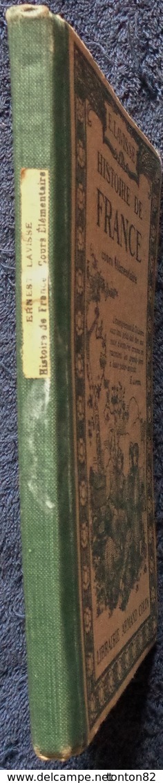 Ernest  Lavisse - Histoire De France - Cours Élémentaire - Librairie Armand Colin - ( 1917 ) . - 6-12 Jahre