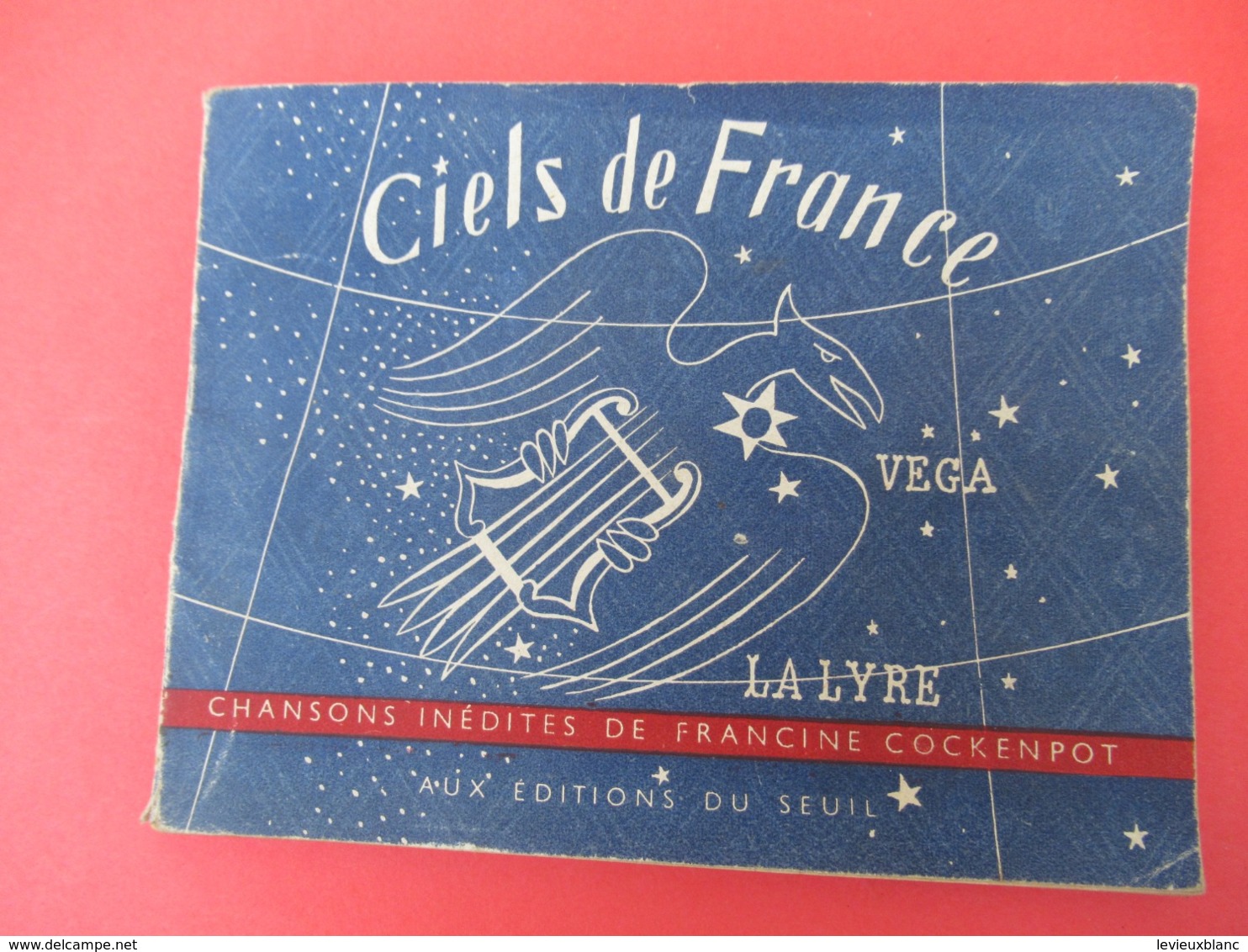Livrede Chants / CIELS De FRANCE/ Chansons Inédites De Francine COCKENPOT/Ed Du Seuil//1947           PART272 - Altri & Non Classificati