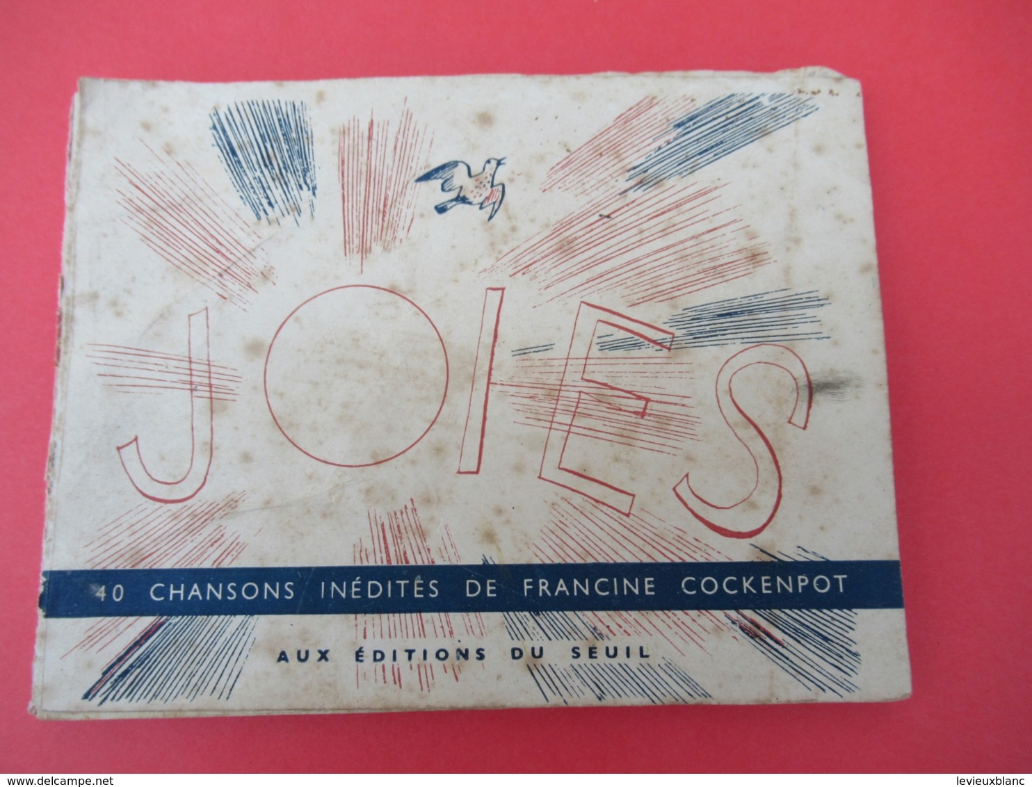 Livre De Chants / JOIES/ Chansons Inédites De Francine COCKENPOT/Ed Du Seuil//1950           PART273 - Autres & Non Classés