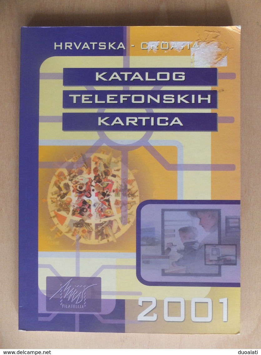 Croatia Kroatien Hrvatska 2001 Catalogue Of Phone Cards Telefonkarten Katalog Catalogue De Telecartes - Libros & Cds