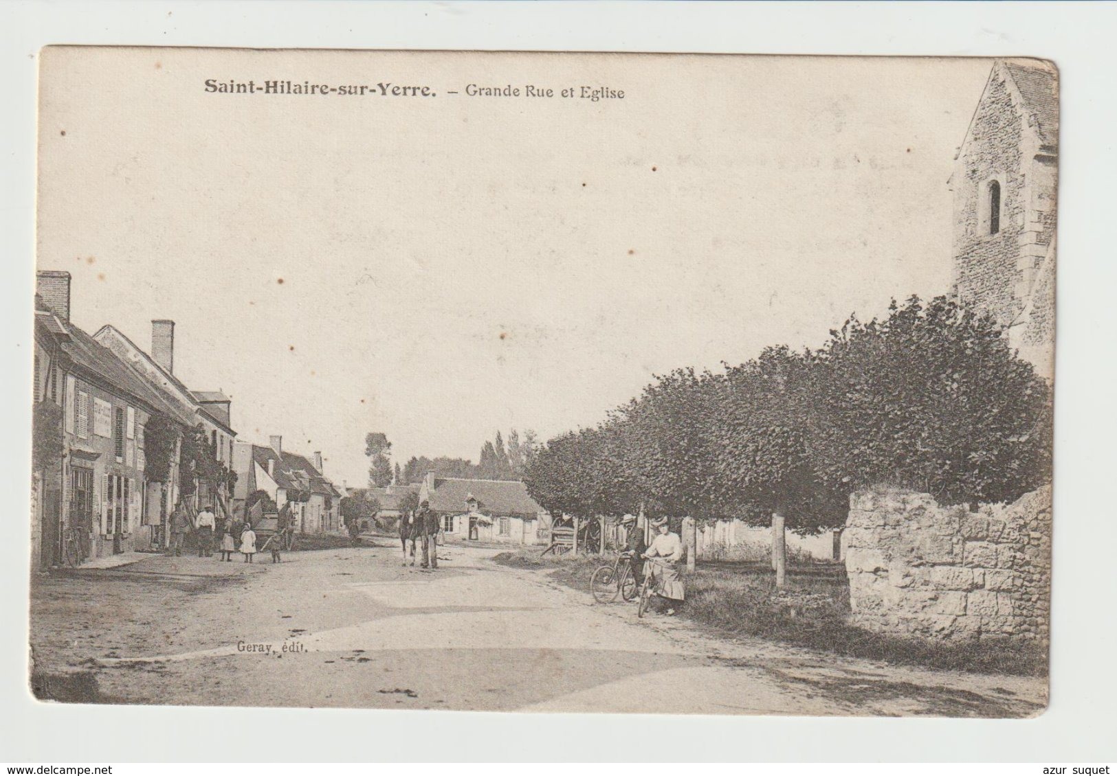 FRANCE / CPA DE SAINT HILAIRE SUR YERRE / GRANDE RUE ET L'EGLISE - Autres & Non Classés