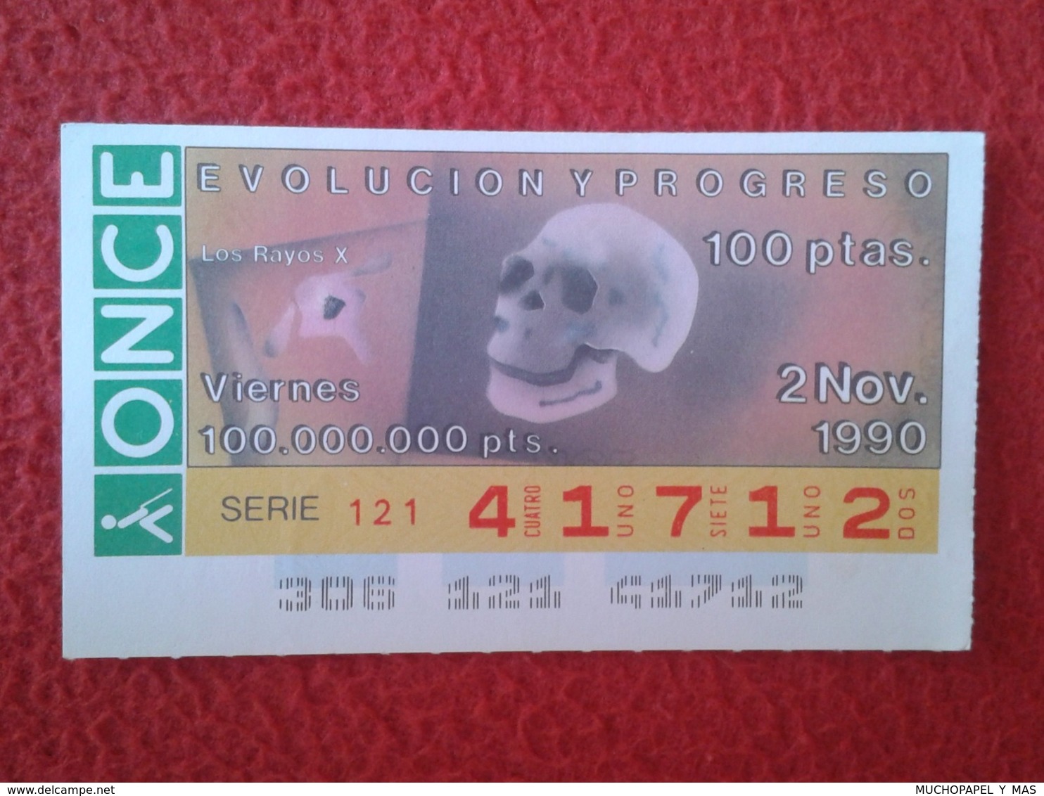 SPAIN CUPÓN DE ONCE LOTTERY LOTERÍA ESPAÑA 1990 EVOLUCIÓN Y PROGRESO EVOLUTION AND PROGRESS LOS RAYOS X LES RADIOS X-RAY - Billetes De Lotería