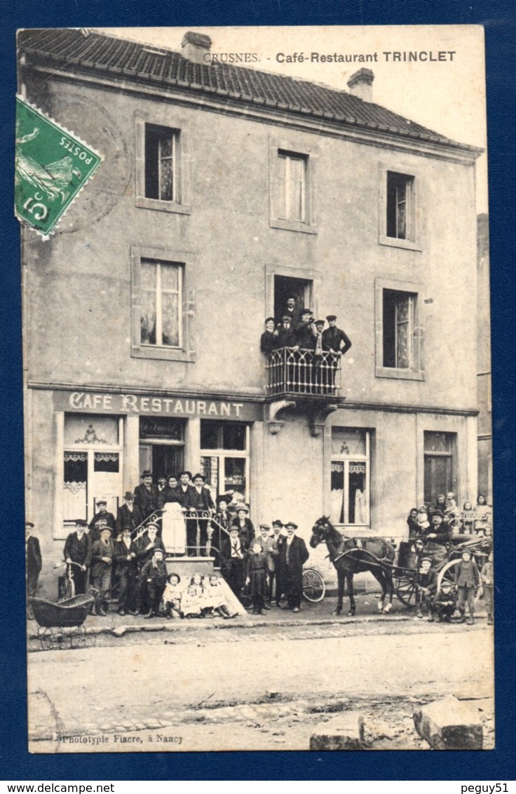 54. Crusnes-Village. Café-Restaurant Ch. Trinclet. Villerupt-Saulnes 1913 - Autres & Non Classés