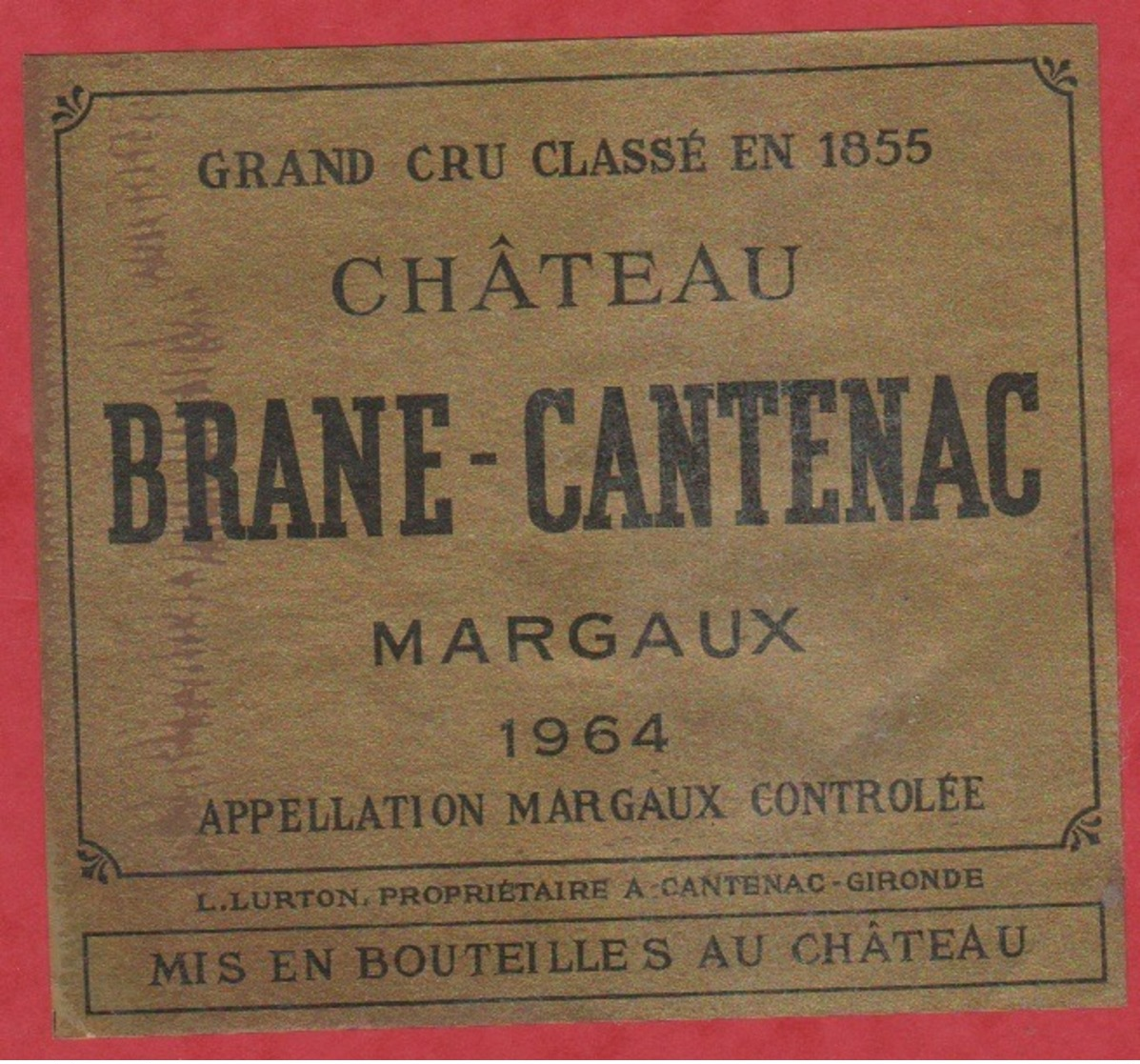 Etiquette - Vin - France - Margaux - 1964 - Château Brane-Cantenac. - Other & Unclassified