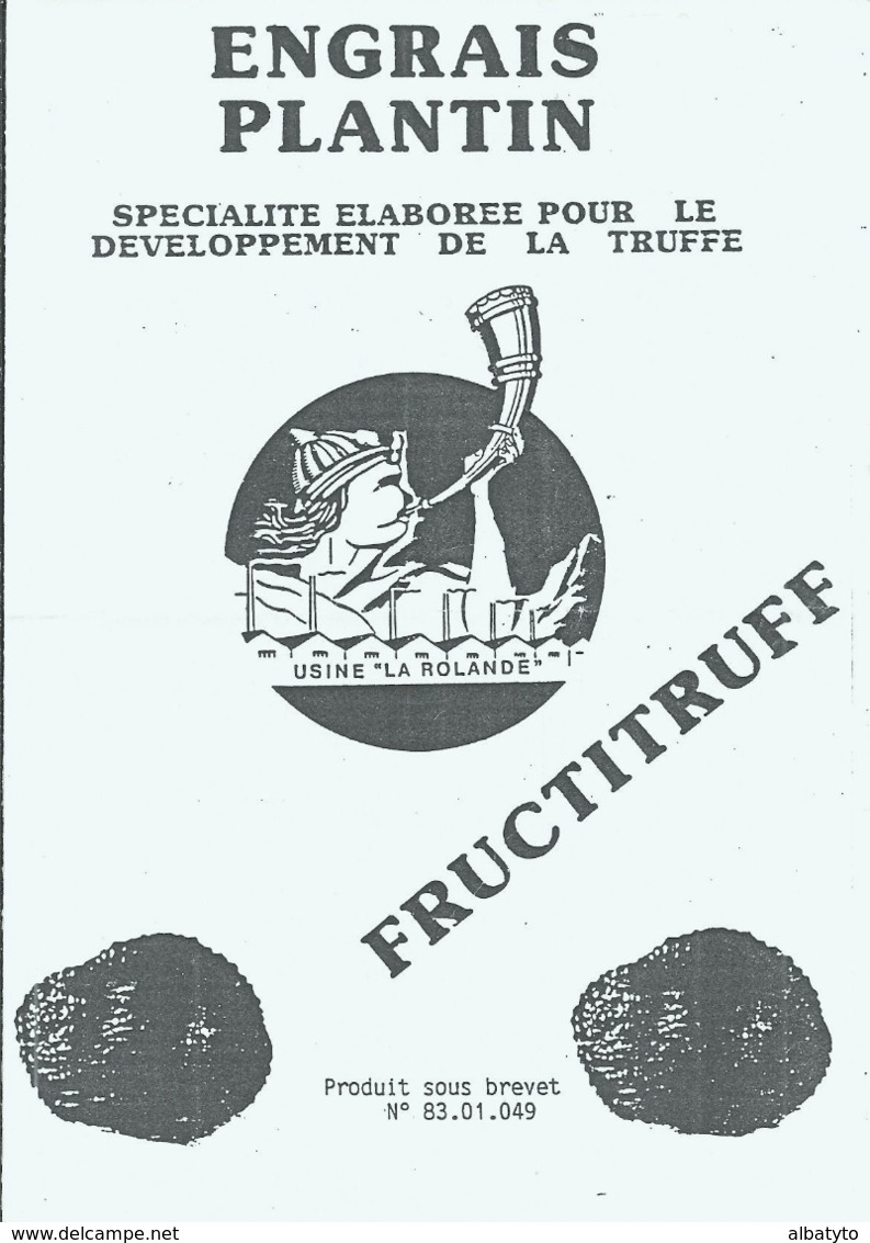 Dépliant Ancien Sur Engrais Plantin Fructitruff Truffes Champignon Truffe Tartufo Trufficulture Usine à Courthezon Var - Collezioni