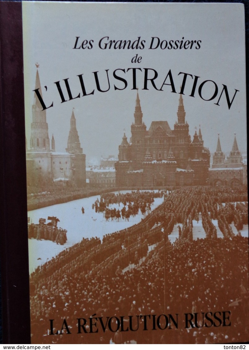 Les Grands Dossiers De L' ILLUSTRATION - LA RÉVOLUTION RUSSE - Histoire D'un Siècle 1843 / 1944 . - Histoire