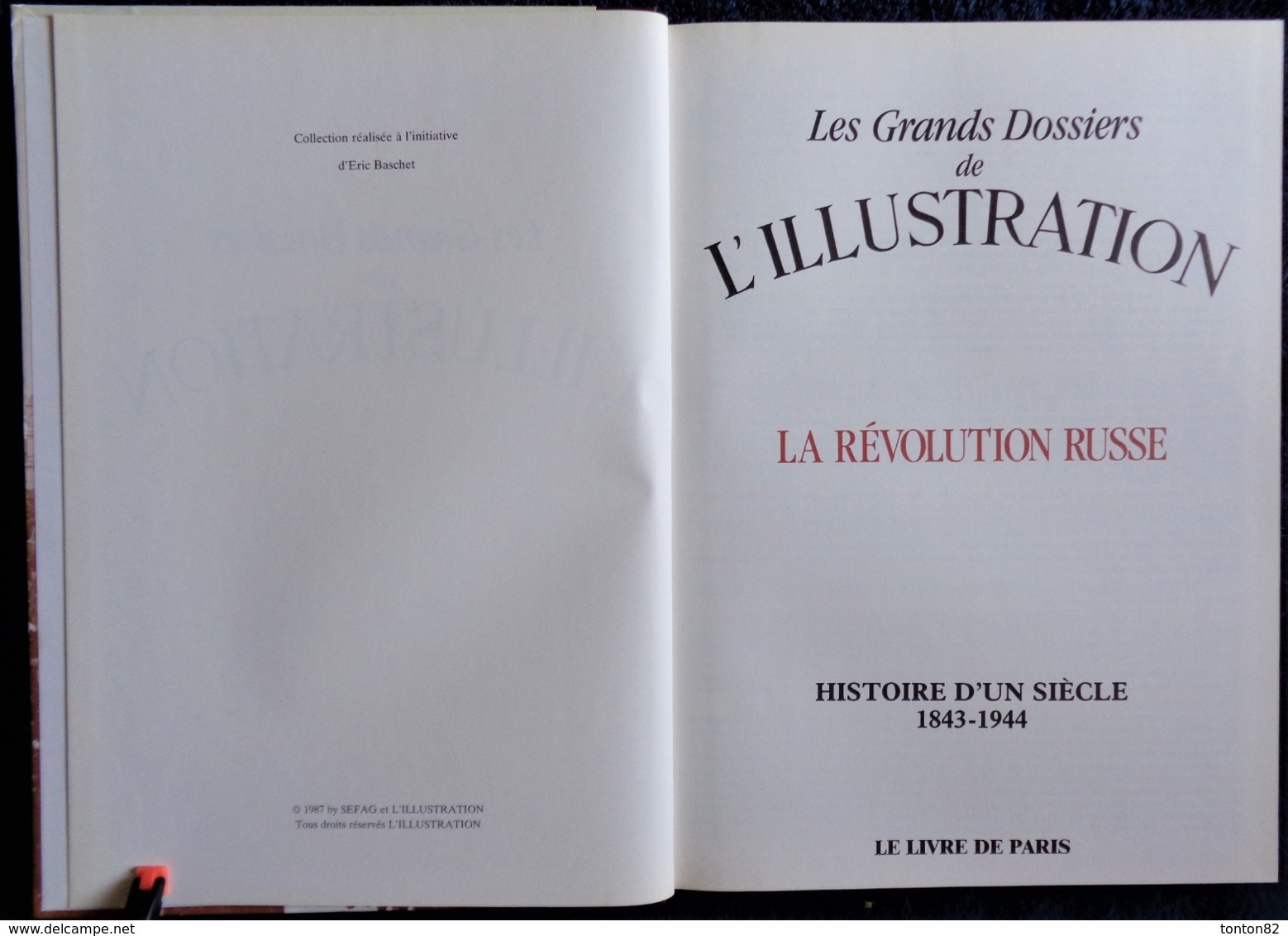 Les Grands Dossiers De L' ILLUSTRATION - LA RÉVOLUTION RUSSE - Histoire D'un Siècle 1843 / 1944 . - Histoire