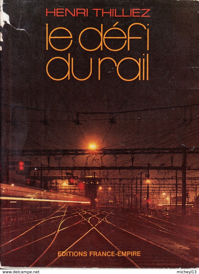 Le Défi Du Rail - Ouvrage De316 Pages Abondamment Illustré De  Henri Yhielliez En Parfait état - Ferrovie