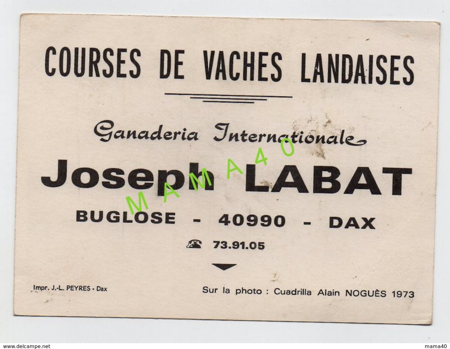 CARTE PUBLICITAIRE - 40 - DAX - BUGLOSE - GANADERIA LABAT Joseph - CUADRILLA ALAIN NOGUES 1973 - COURSES DE VACHES - Dax