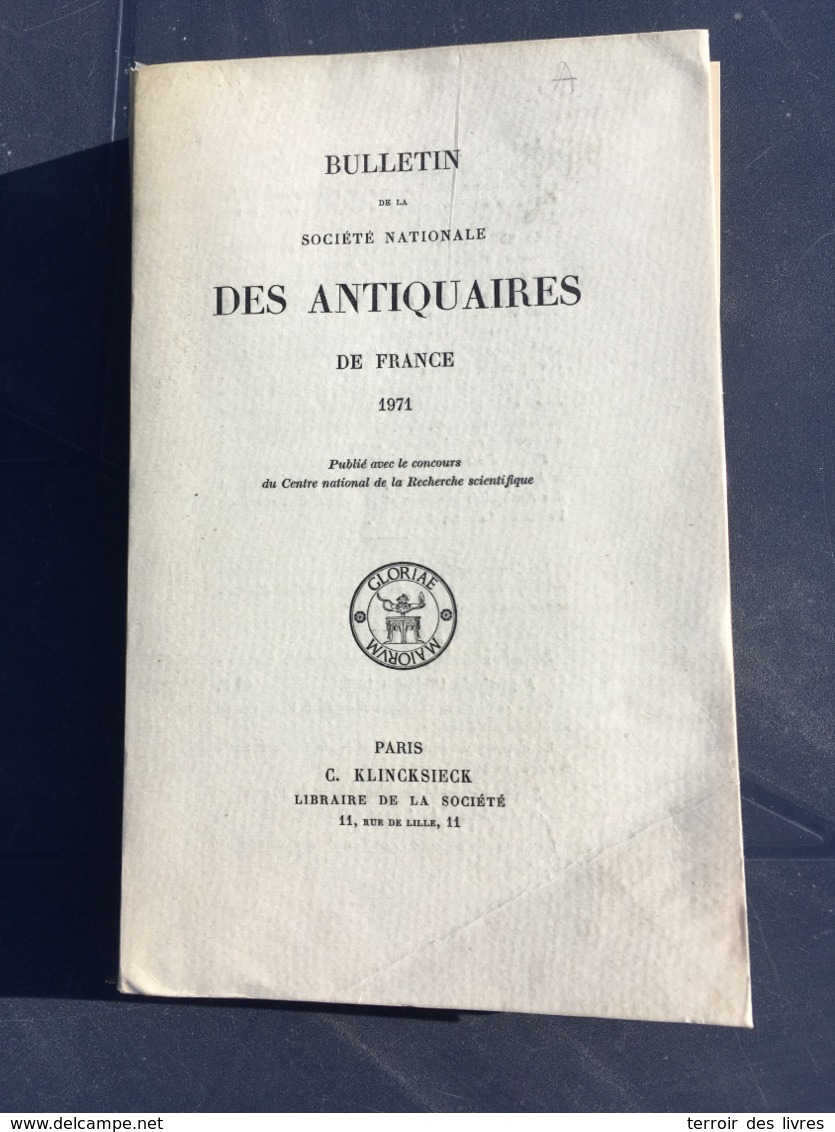 BULLETIN DE LA SOCIETE NATIONALE DES ANTIQUAIRES DE FRANCE 1971 CLANS EMBRUN COMPIEGNE SENLIS BEAUVAIS SAINT BENOIT SUR - Histoire