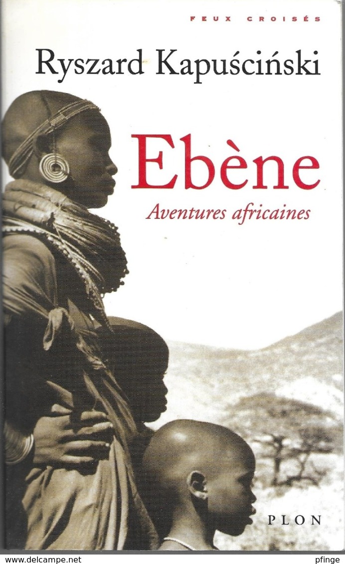 Ebène Aventures Africaines Par Ryszard Kapuscinski - Autres & Non Classés