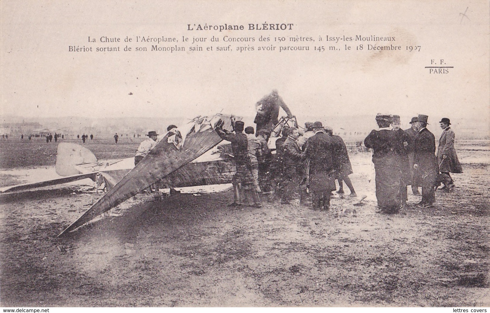 CP " L'Aéroplane BLÉRIOT " La Chute De L"aéroplane Le Jour Du Concours Issy Les Moulineaux, Blériot Sortant Du Monoplan - Ongevalen