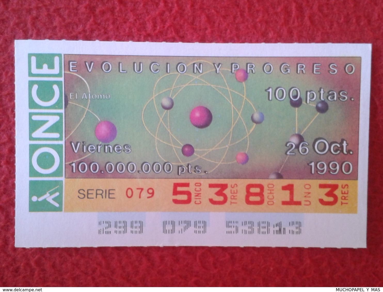 SPAIN CUPÓN DE ONCE LOTTERY LOTERÍA ESPAÑA 1990 EVOLUCIÓN Y PROGRESO EVOLUTION AND PROGRESS EL ÁTOMO THE ATOM L' ATOME - Billetes De Lotería