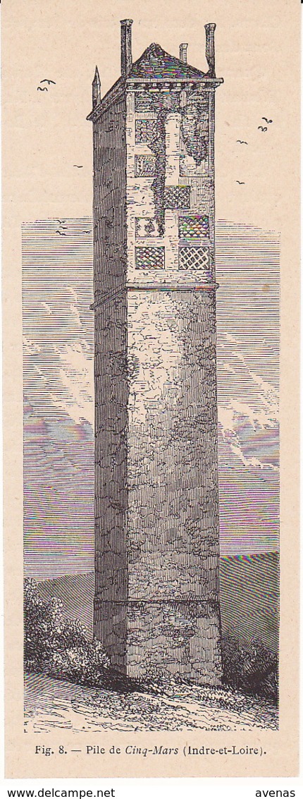 Gravure Pile De CINQ-MARS Indre Et Loire - Tour De Brique Antique Aux Origines Mystérieuses Hauteur 30 Mètres - Unclassified