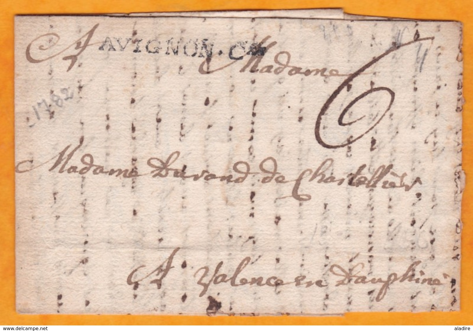 1782 - Lettre Précurseur Pliée Collée Avec Correspondance D' AVIGNON COMTAT Vers Valence En Dauphiné - 1701-1800: Precursores XVIII