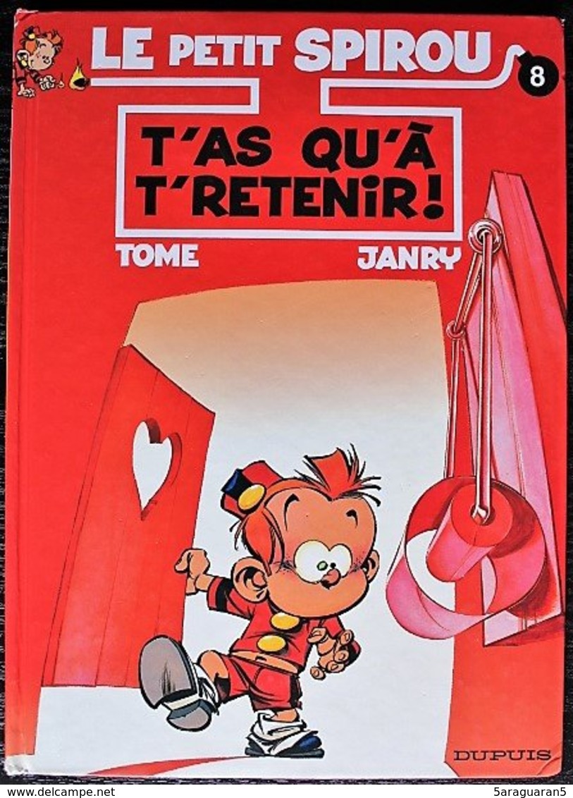 BD LE PETIT SPIROU - 8 - T'as Qu'à T'retenir ! - EO 1999 - Petit Spirou, Le