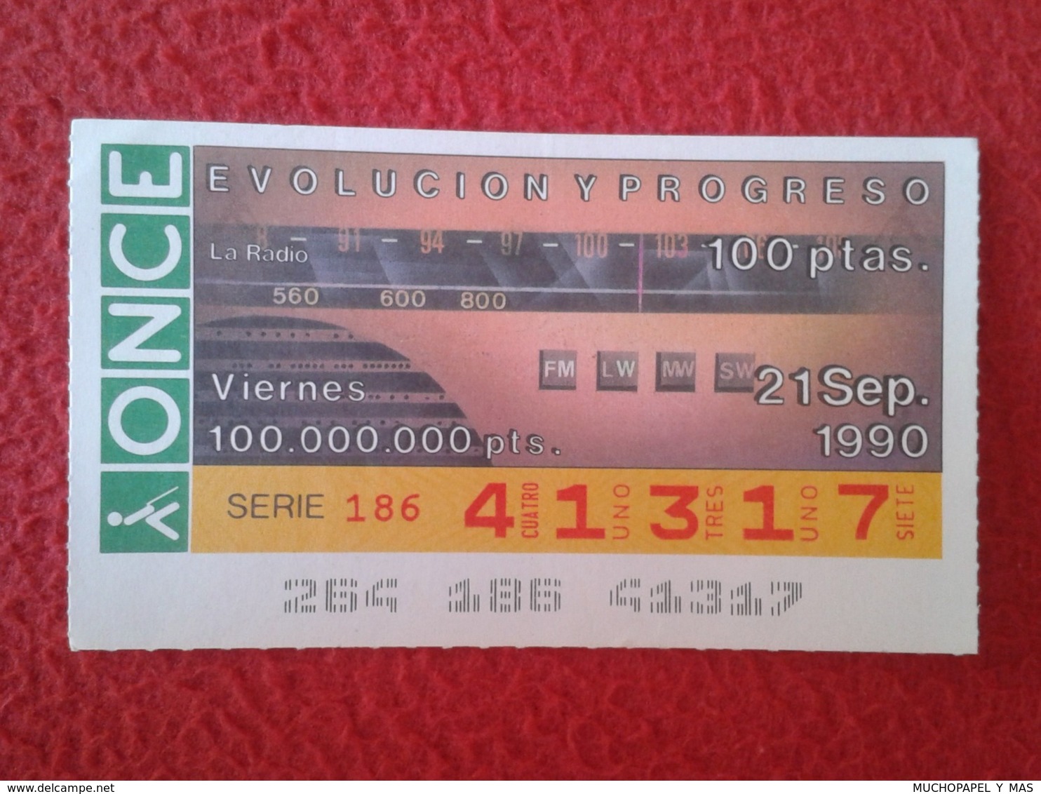 SPAIN CUPÓN DE ONCE CIEGOS LOTTERY LOTERÍA ESPAÑA 1990 EVOLUCIÓN Y PROGRESO EVOLUTION AND PROGRESS LA RADIO...EMISORAS.. - Billetes De Lotería