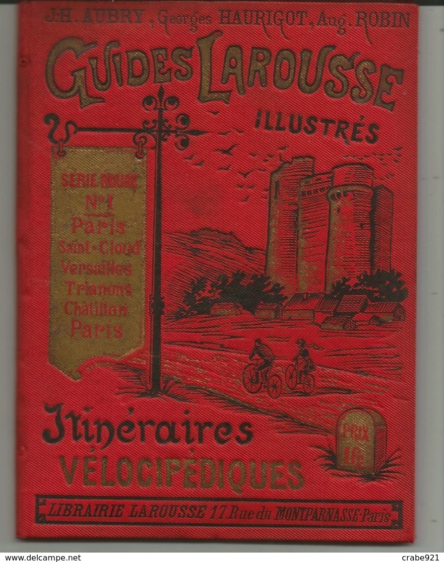 GUIDE LAROUSSE ITINERAIRES VELOCIPEDIQUES PARIS-ST-CLOUD-VERSAILLES-TRIANON-CHATILLON-PARIS - Karten/Atlanten