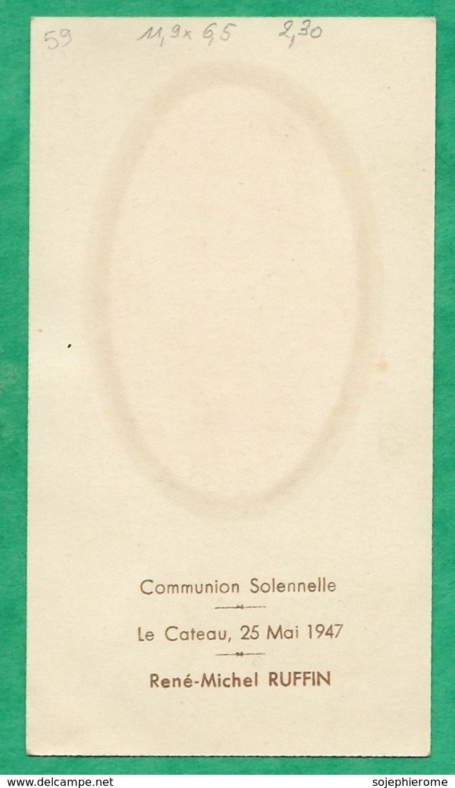 Le Cateau-Cambrésis (59) René-Michel Ruffin Communion Solennelle 2scans 25-05-1947 11,9 X 6,5 Cm - Images Religieuses