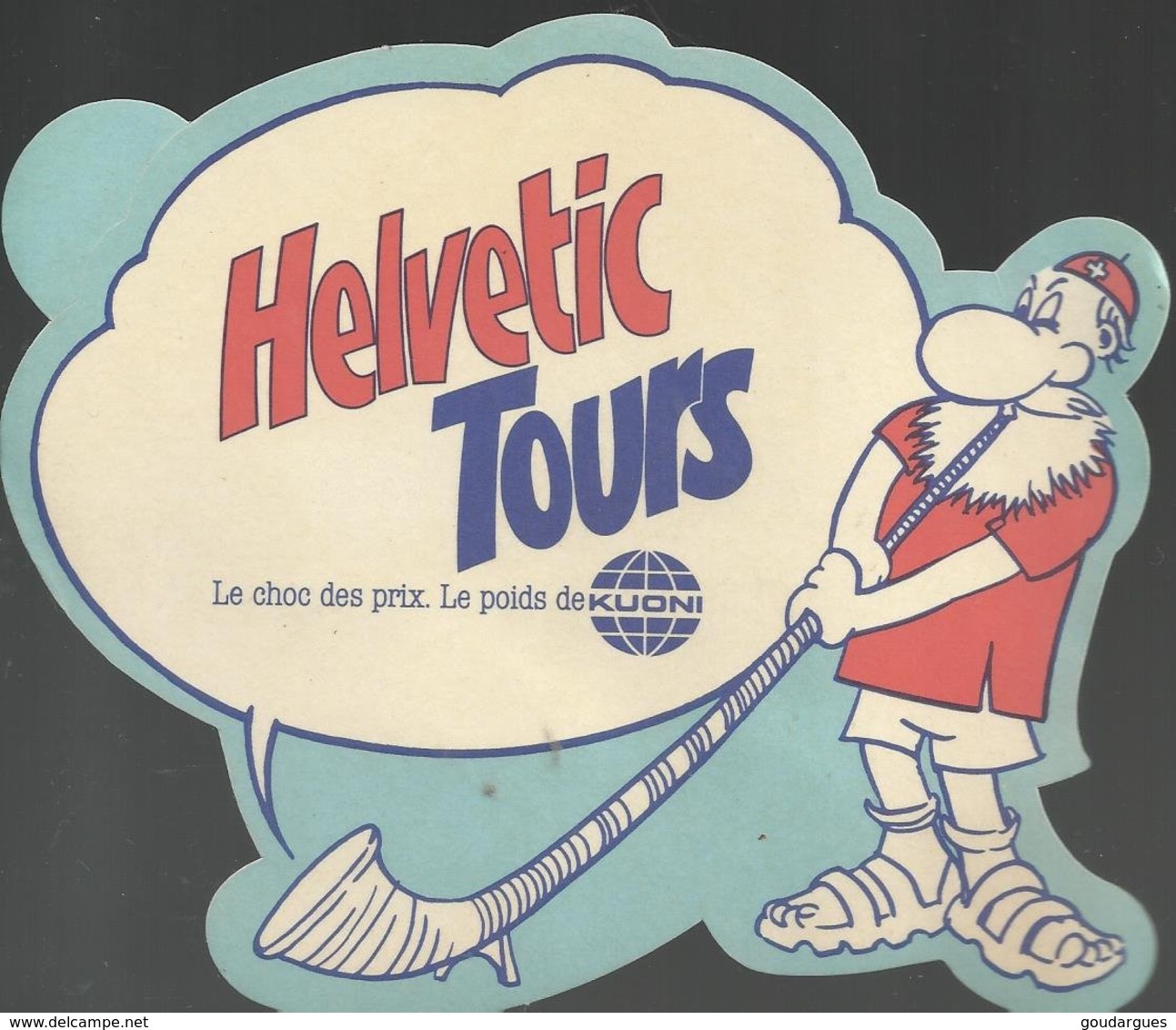 Autocollant - Helvetic Tours - Le Choc Des Prix. Le Poids De Kuoni - Autocollants