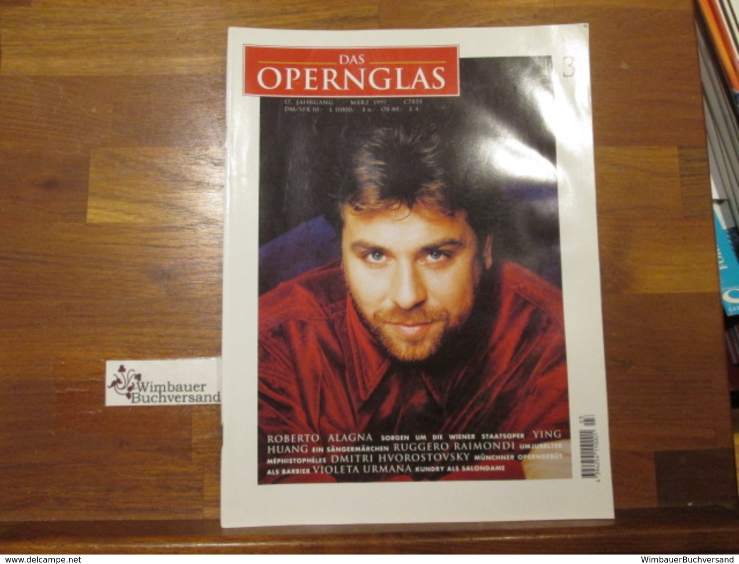 Das Opernglas, Heft 3 März 1997 Roberto Alagna Ying Huang Ruggero Raimondi Dmitri Hvorostovsky Violeta Urmana - Musik