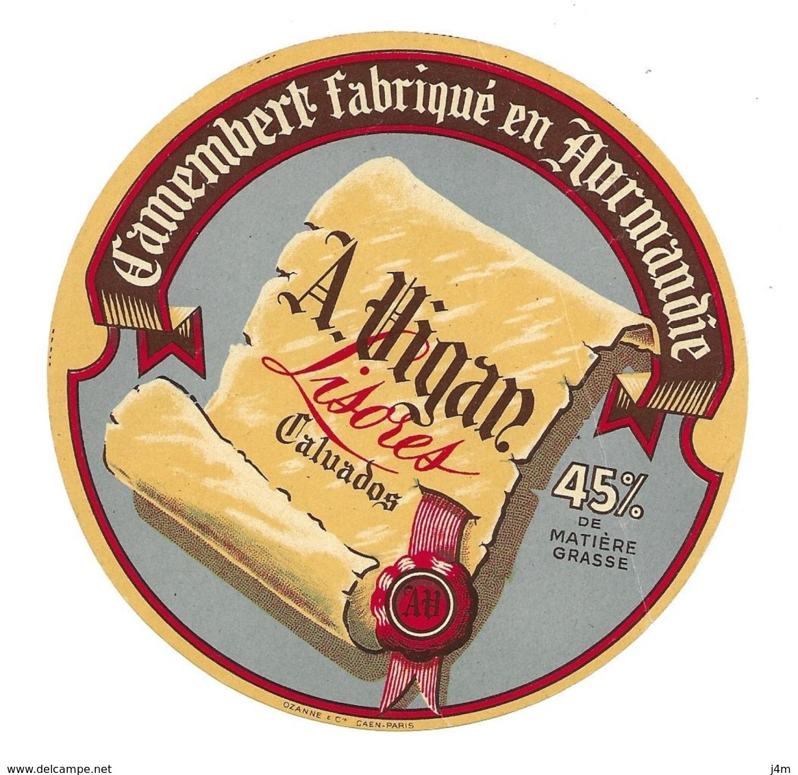 ETIQUETTE De FROMAGE...CAMEMBERT Fabriqué En NORMANDIE..A. VIGAN à LISORES ( Calvados 14) - Fromage