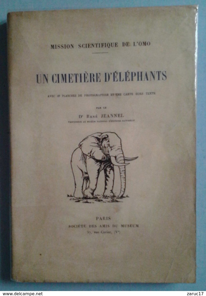 LIVRE UN CIMETIERE D ELEPHANTS R JEANNEL 1934 MISSION SCIENTIFIQUE DE L OMO ILLUSTRATIONS NOMBREUSES Et CARTE - 1901-1940