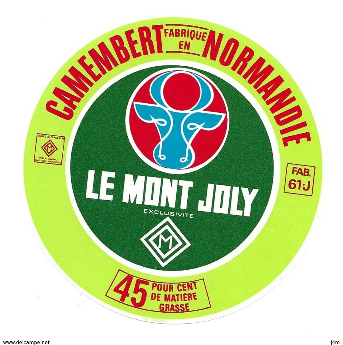 ETIQUETTE De FROMAGE..CAMEMBERT Fabriqué En NORMANDIE..Le MONT JOLY - Fromage