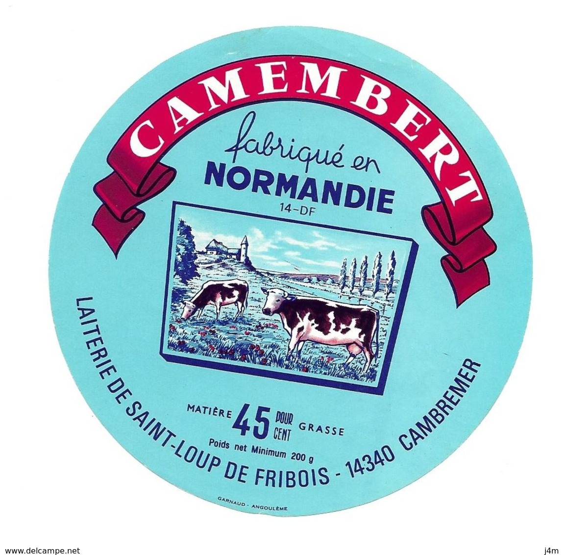 ETIQUETTE De FROMAGE..CAMEMBERT Fabriqué En NORMANDIE..Laiterie De SAINT LOUP De FRIBOIS ( Calvados 14) CAMBREMER - Fromage