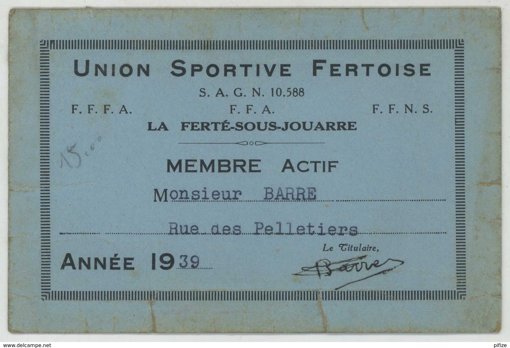 Carte De Membre Actif De L'Union Sportive Fertoise . La Ferté-sous-Jouarre . 1939 . - Non Classés