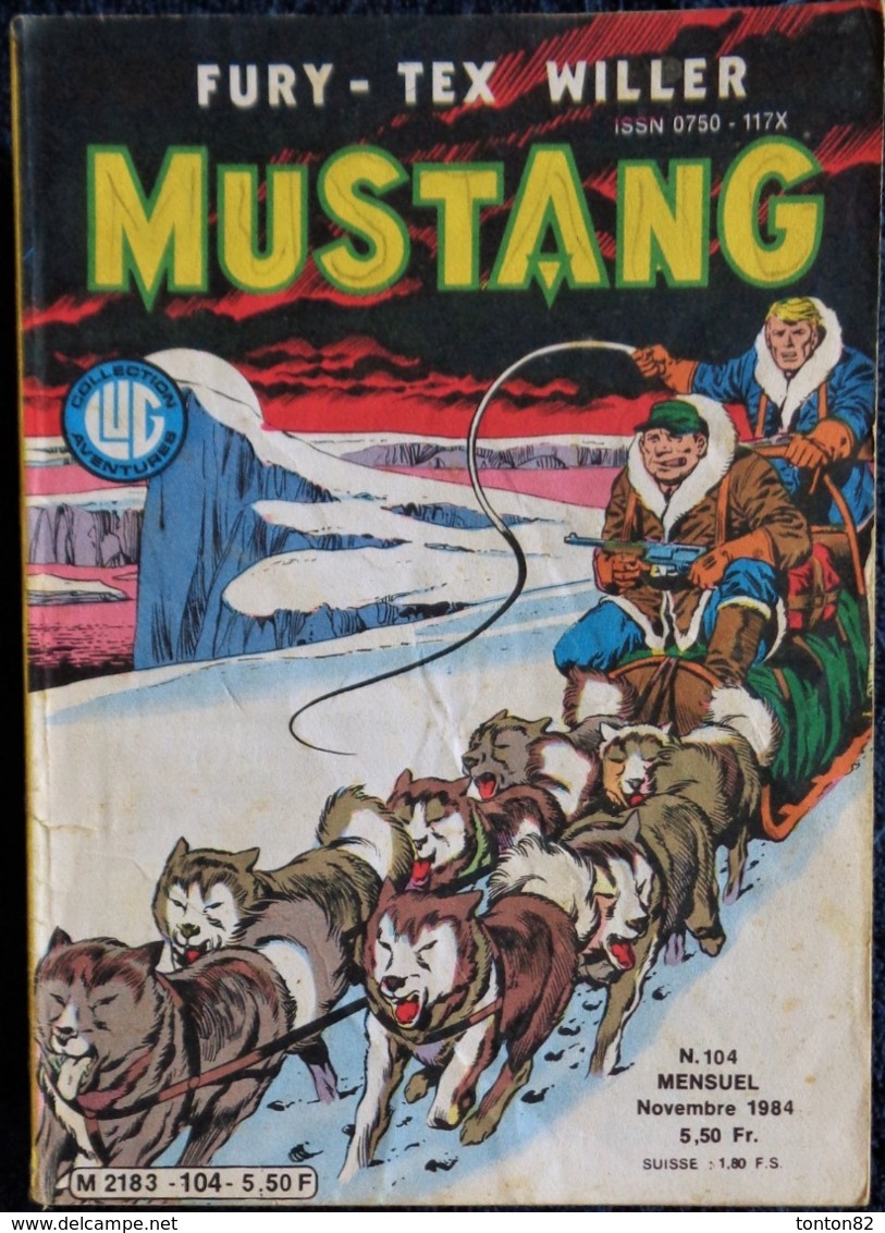 MUSTANG - Mensuel N° 104 - Éditions LUG - ( Novembre 1984 ) . - Mustang