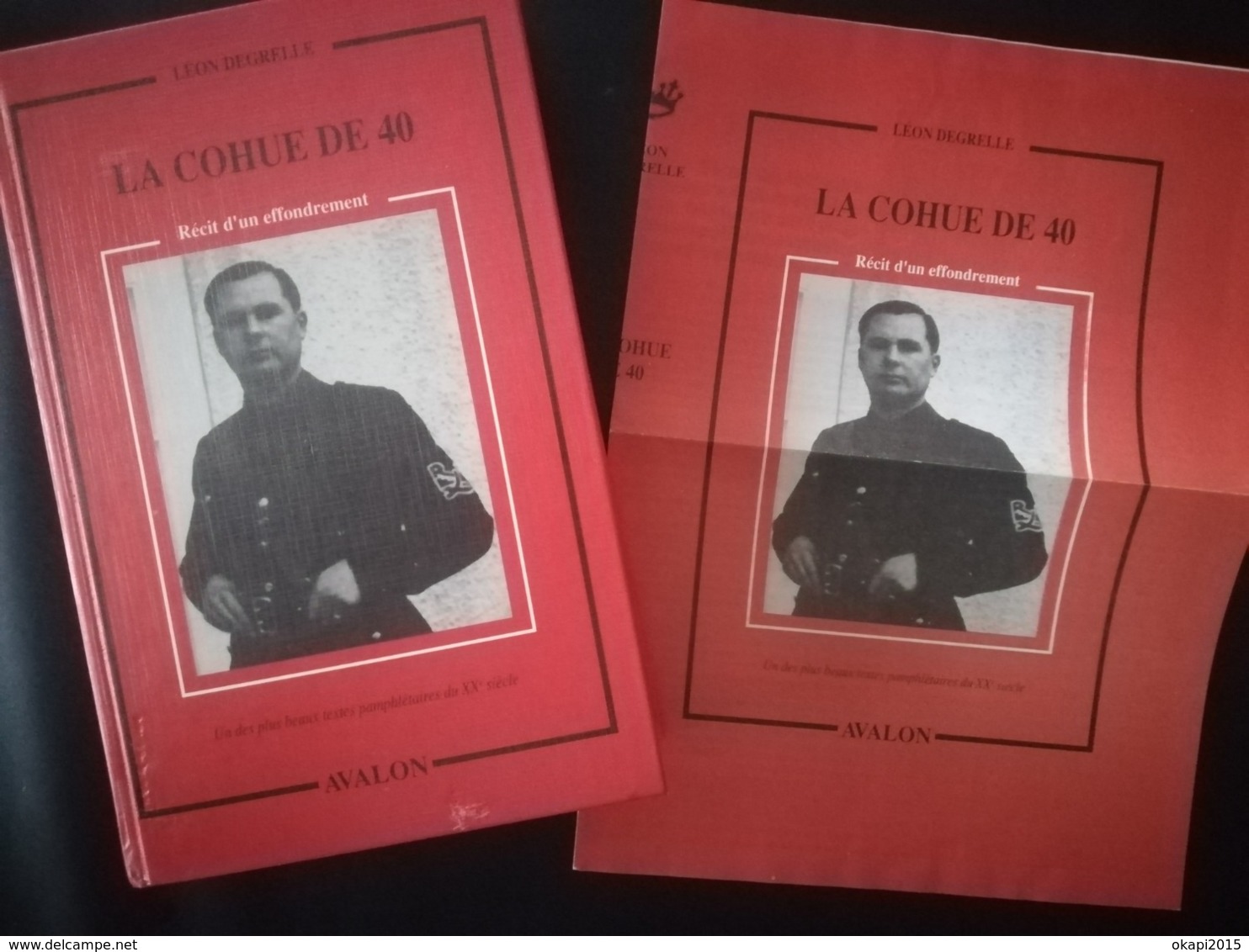 LA COHUE DE 40 PAR LÉON DEGRELLE AVEC DÉDICACE DE L AUTEUR LIVRE MILITARIA GUERRE 1939 - 1945  REX REXISME BELGIQUE