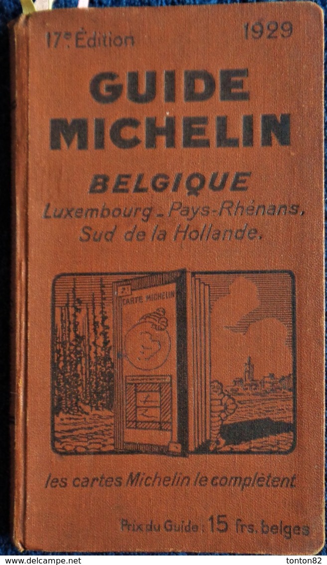 Guide MICHELIN BELGIQUE - Luxembourg - Pays Rhénan - Sud De La Hollande - ( 1929 ) . - 1901-1940