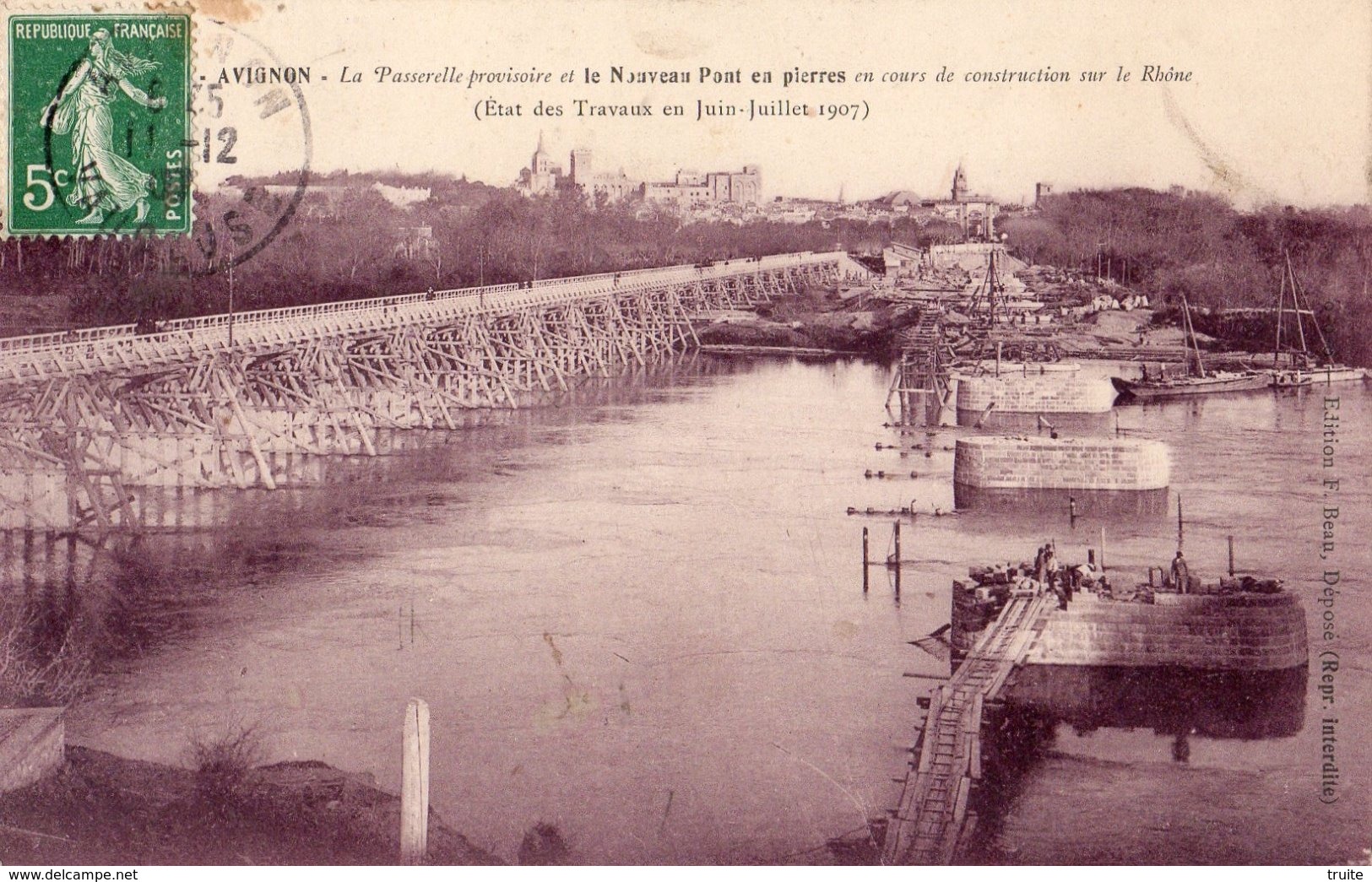 AVIGNON LA PASSERELLE PROVISOIRE ET LE NOUVEAU PONT EN PIERRE (ETAT DES TRAVAUX EN JUIN  JUILLET 1907) - Avignon