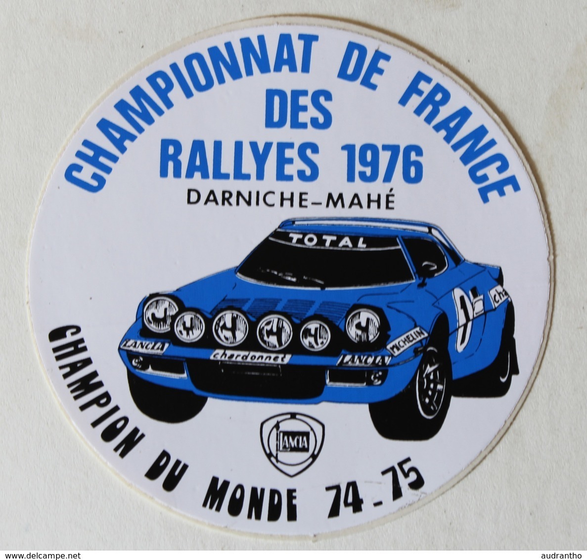 Autocollant Championnat De France Des Rallyes 1976 Darniche Mahé Lancia Champion Du Monde 74-75 Course Automobile - Autocollants