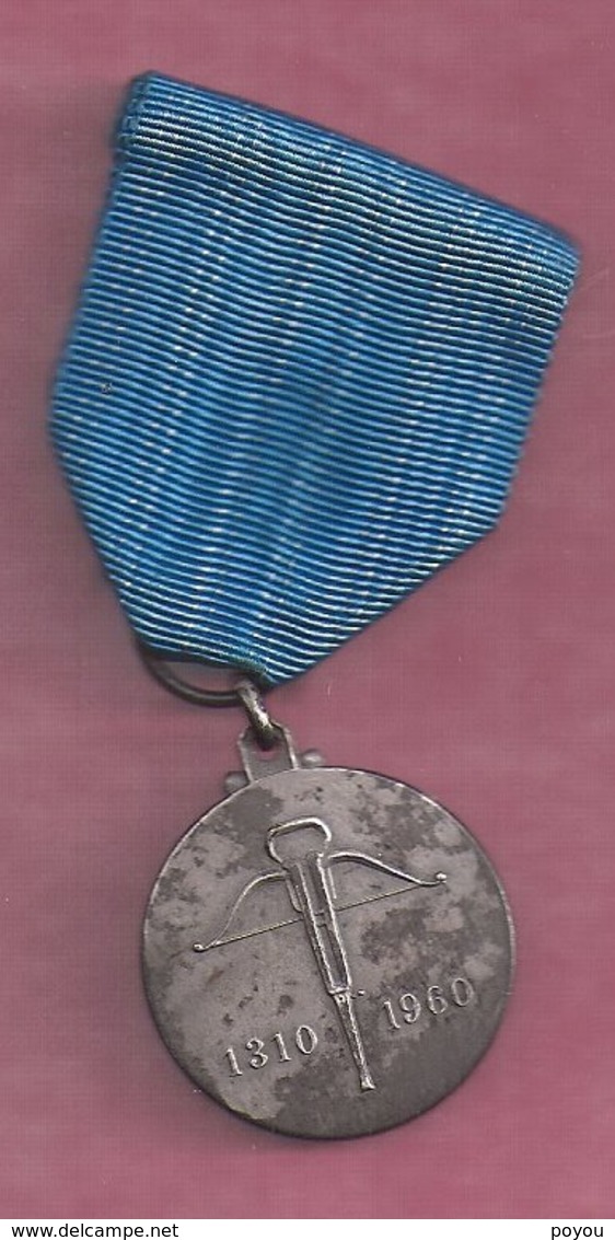 Vise Medaille Cie Des Anciens Arbaletriers  1310-1960  Scan De Mauvaise Qualite - Andere & Zonder Classificatie