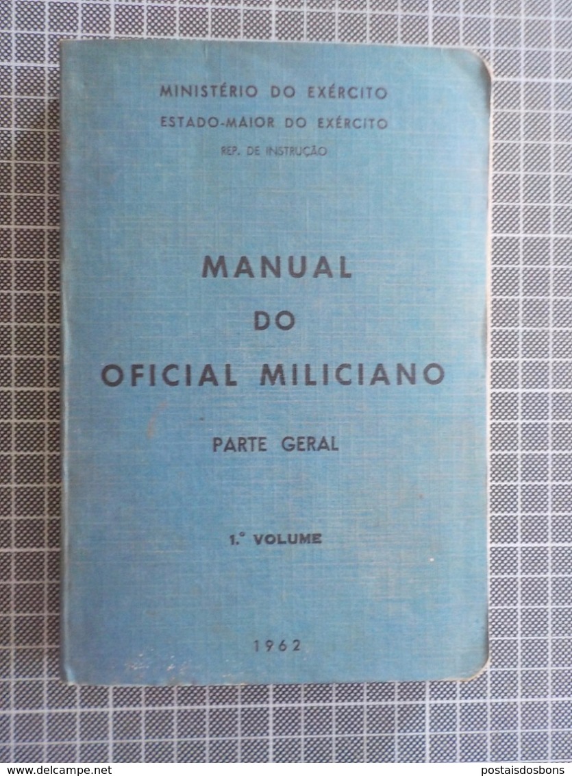 Cx 11) Portugal Militar MINISTÉRIO DO EXÉRCITO Manual De Oficial Miliciano Parte Geral 1º Volume 1962 - Other & Unclassified