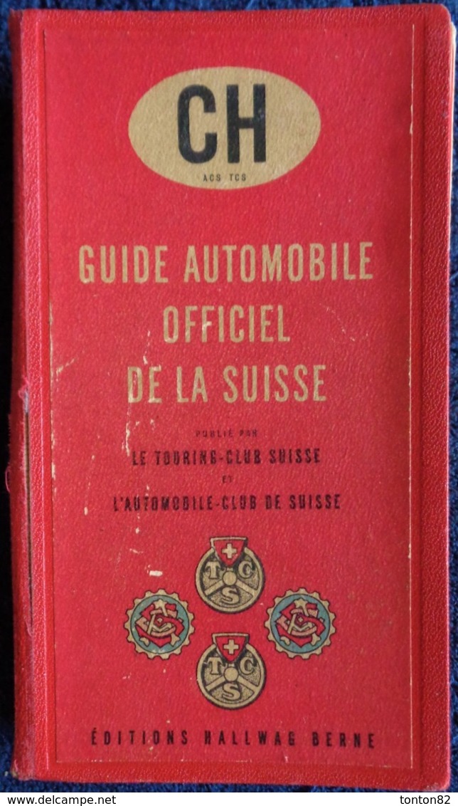 Guide Automobile Officiel De La SUISSE - Éditions Hallwag Berne - ( 1952 / 1953 ) . - 1901-1940