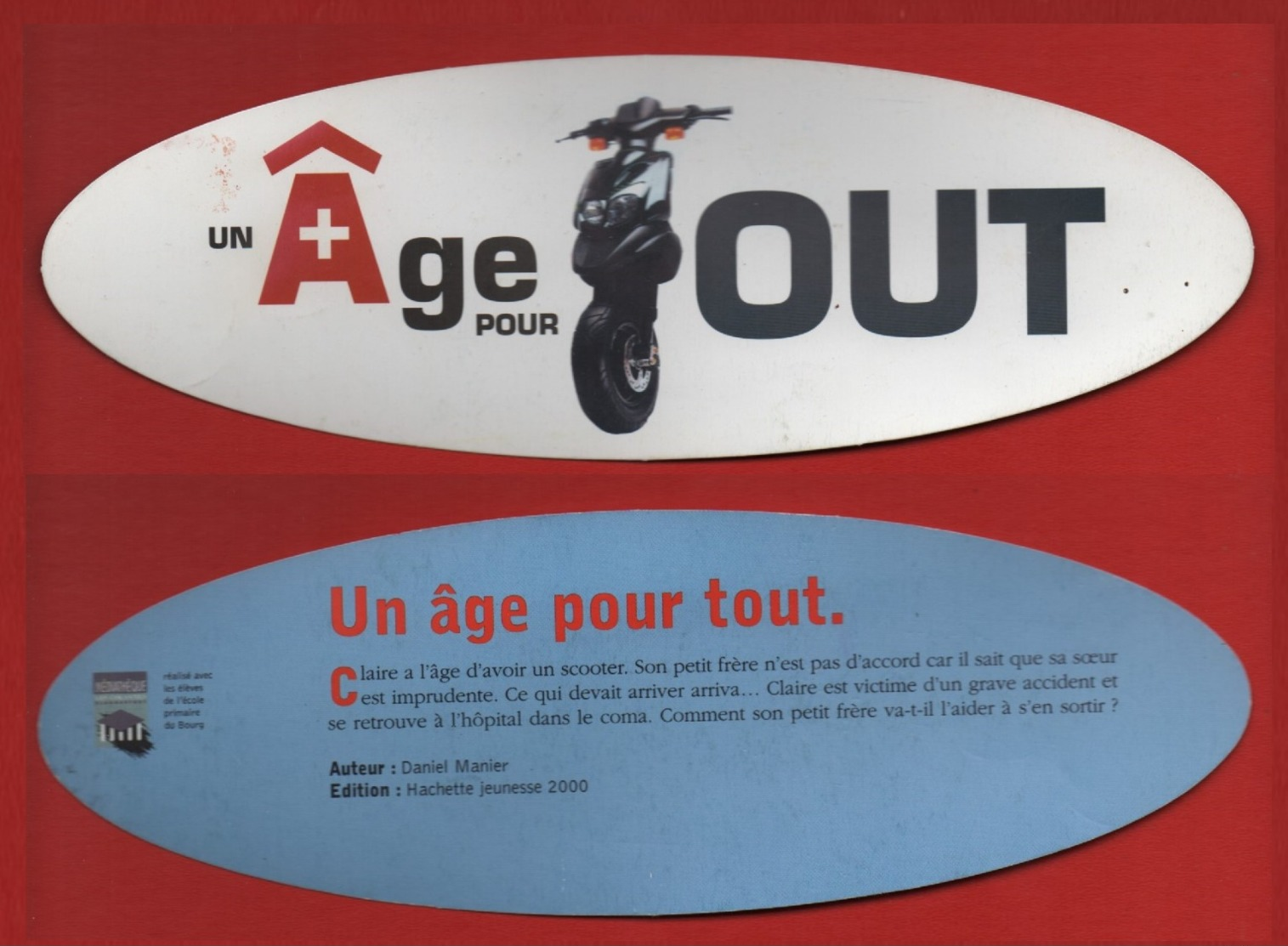 #102#   MEDIATHEQUE DE BLANQUEFORT : UN AGE POUR TOUT * HACHETTE JEUNESSE Ed. - SCOOTER * - MARQUE PAGE DETOURE - Marque-Pages