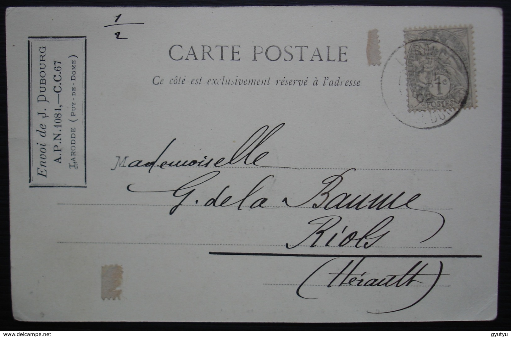 1902 Larodde Puy De Dôme Envoi De J. Dubourg, Carte Avec 1 Centime Seul Pour Riols (Hérault) - 1877-1920: Semi Modern Period