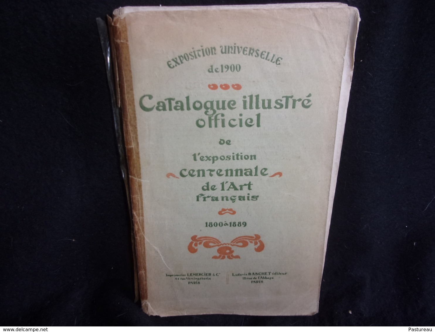 Exposition De 1900.Catalogue Illustré Officiel De L ' Exposition Centennale De L' Art Français .1800 à 1889.Voir 4 Scans - Art