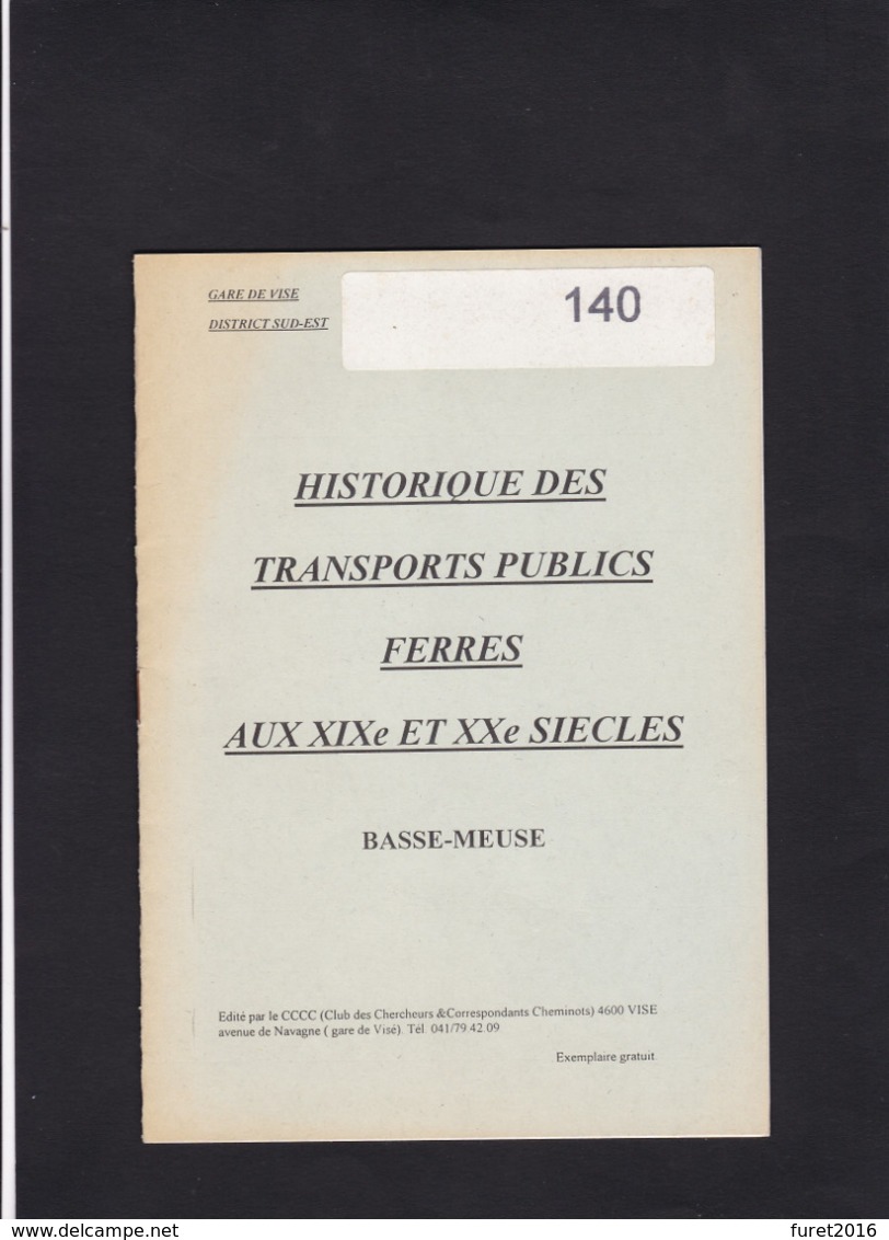 HISTORIQUE DES TRANSPORTS PUBLICS FERRES AUX 19 Et 20 Eme Siecles  CCCC VISE  Brochure 12 Pages - Chemins De Fer