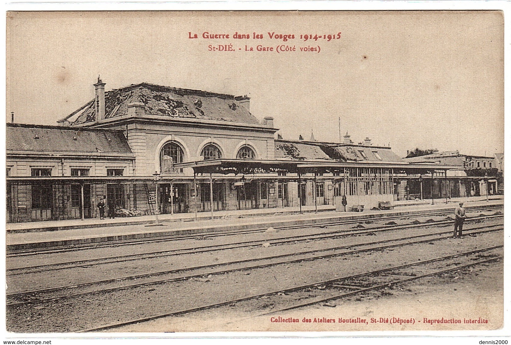 SAINT DIE (88) - La Guerre Dans Les Vosges 1914-1915 - La Gare (Côté Voies) - Ed. Ateliers Bouteiller, St Dié - Saint Die