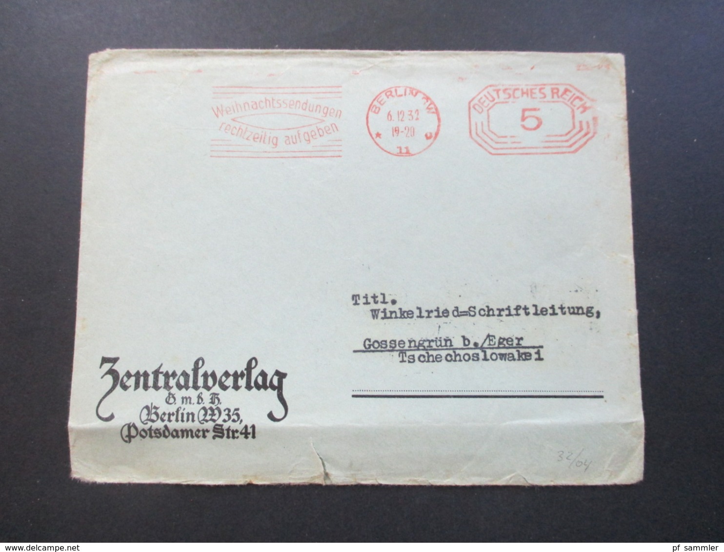 Deutsches Reich Roter Freistempel Berlin Weihnachtssendungen Rechzteitig Aufgeben Zentralverlag Nach Gossengrün B. Eger - Briefe U. Dokumente