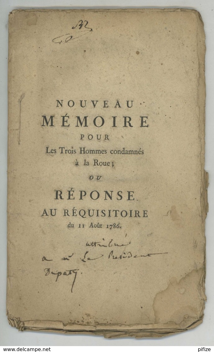 Jean-Baptiste Mercier Dupaty . Nouveau Mémoire Pour Les Trois Hommes Condamnés à La Roue (introduction). 1786 . Justice - Historische Documenten